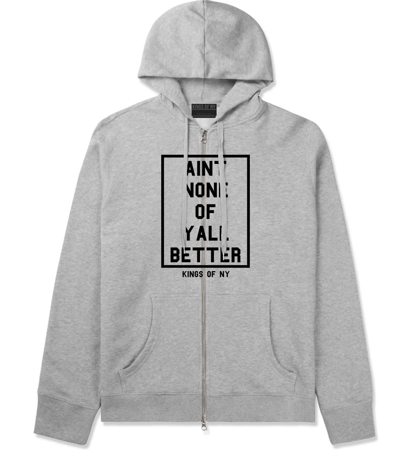 Aint None Of Yall Better Zip Up Hoodie Hoody