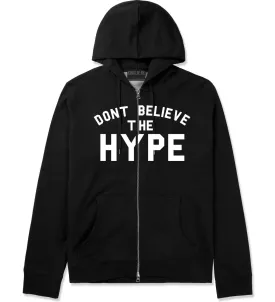 Don't Believe The Hype Zip Up Hoodie