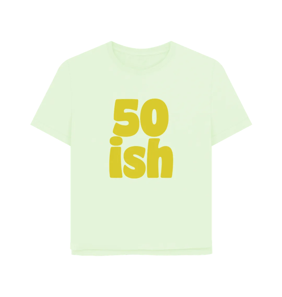 Fifty-ish Women's Relaxed Fit T-shirt