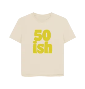 Fifty-ish Women's Relaxed Fit T-shirt