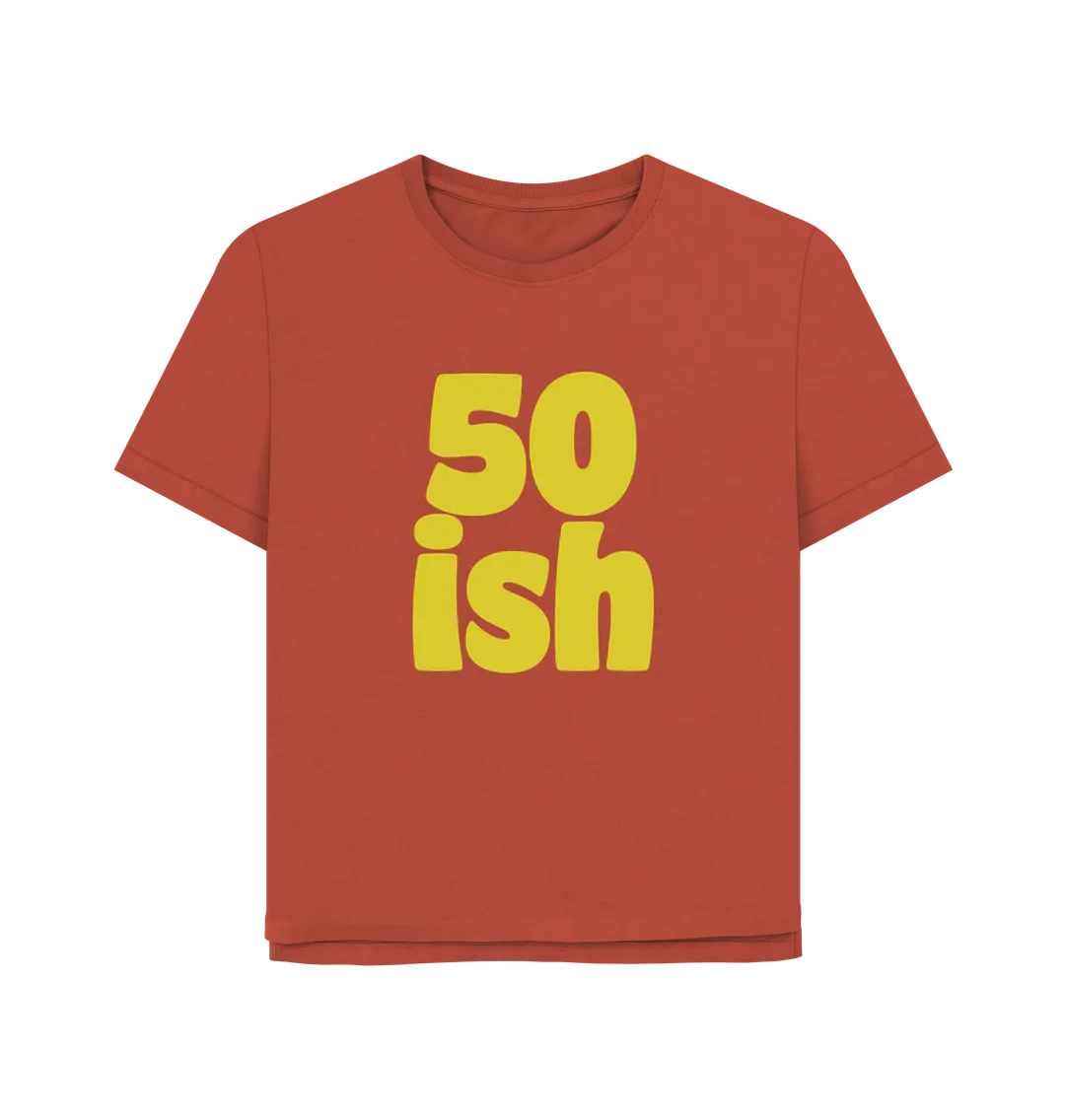 Fifty-ish Women's Relaxed Fit T-shirt