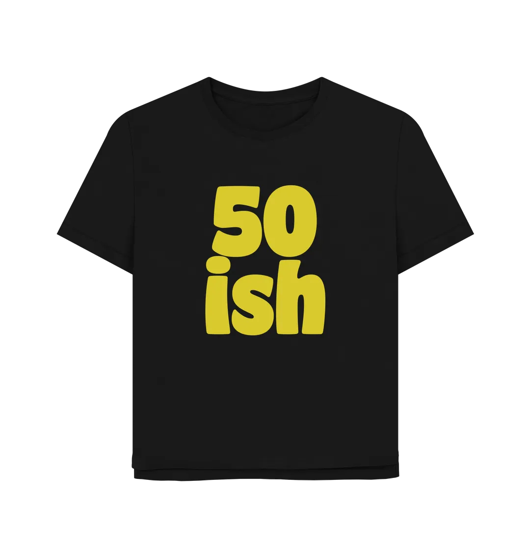 Fifty-ish Women's Relaxed Fit T-shirt