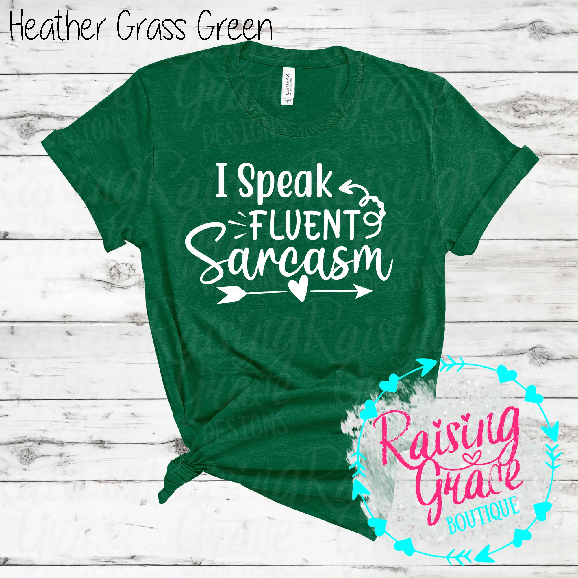 I Speak Fluent Sarcasm - T-Shirt - (Shades of Green)