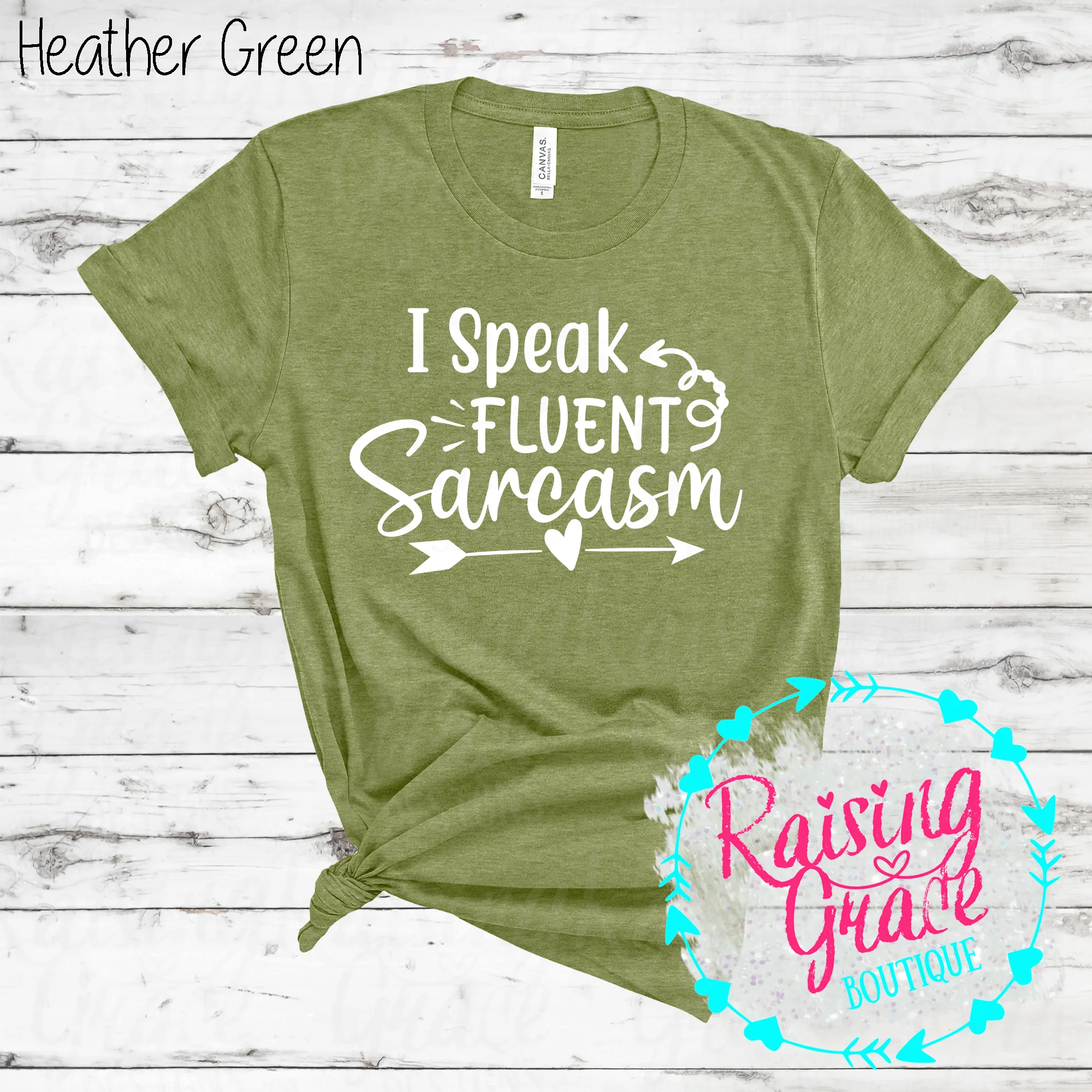 I Speak Fluent Sarcasm - T-Shirt - (Shades of Green)